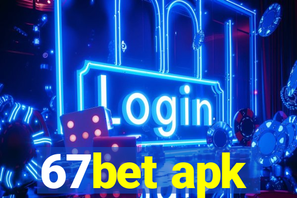 67bet apk